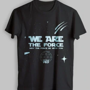 Camiseta We Are The Force
