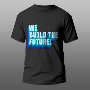 Camiseta We Build the Future