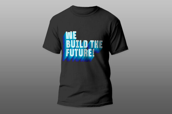 Camiseta We Build the Future